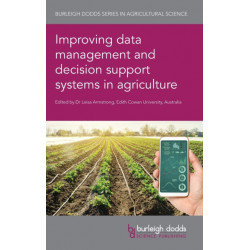 Improving Data Management and Decision Support Systems in Agriculture
