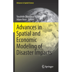 Advances in Spatial and Economic Modeling of Disaster Impacts
