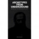 Archetypes from Underground: Notes on the Dostoevskian Self