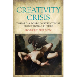 Creativity Crisis: Toward a Post-constructivist Educational Future