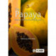 The Papaya: Botany, Production and Uses