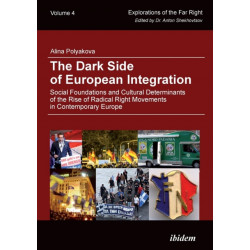 The Dark Side of European Integration: Social Foundations and Cultural Determinants of the Rise of Radical Right Movements in Contemporary Europe