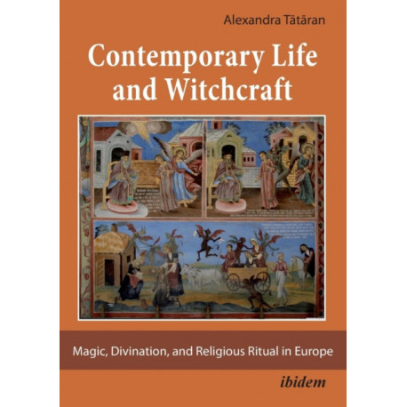 Contemporary Life and Witchcraft.: Magic, Divination, and Religious Ritual in Europe