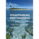 Disappearing Destinations: Climate Change and Future Challenges for Coastal Tourism