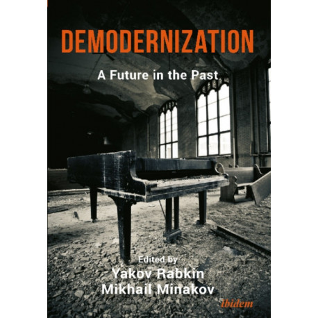 Demodernization: A Future in the Past