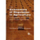 Economics of Regulation in Agriculture: Compliance with Public and Private Standards