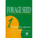 Forage Seed Production, Volume 1: Temperate Species