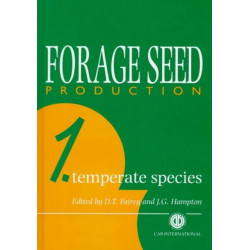 Forage Seed Production, Volume 1: Temperate Species