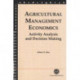 Agricultural Management Economics: Activity Analysis and Decision Making