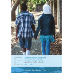 Ethnologia Europaea 46:1: Special Issue: Muslim Intimacies