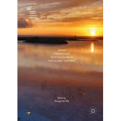 Asian Indigenous Psychologies in the Global Context