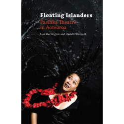 Floating Islanders: Pasifika Theatre in Aotearoa