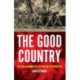 The Good Country: The Djadja Wurrung, the Settlers and the Protectors