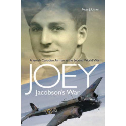 Joey Jacobson's War: A Jewish Canadian Airman in the Second World War
