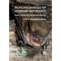 Mononegaviruses of Veterinary Importance, Volume 1: Pathobiology and Molecular Diagnosis