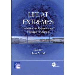 Life at Extremes: Environments, Organisms and Strategies for Survival