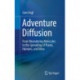 Adventure Diffusion: From Meandering Molecules to the Spreading of Plants, Humans, and Ideas