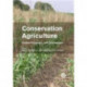 Conservation Agriculture: Global Prospects and Challenges