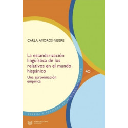 La estandarizacion linguistica de los relativos en el mundo hispanico: una aproximacion empirica
