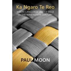 Ka Ngaro Te Reo: Maori Language Under Siege in the 19th Century