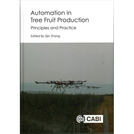 Automation in Tree Fruit Production: Principles and Practice