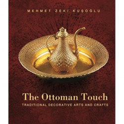 Ottoman Touch: Traditional Decorative Arts & Crafts