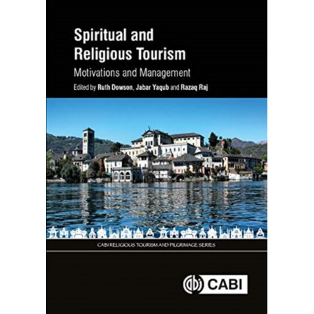 Spiritual and Religious Tourism: Motivations and Management