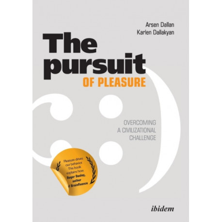 The Pursuit of Pleasure: Overcoming a Civilizational Challenge