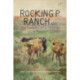 Rocking P Ranch and the Second Cattle Frontier in Western Canada