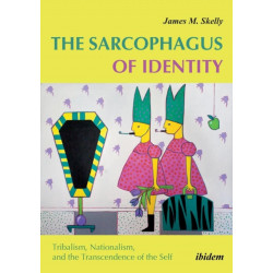 The Sarcophagus of Identity: Tribalism, Nationalism, and the Transcendence of the Self