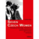 Seven Czech Women: Portaits of Courage, Humanism, and Enlightment