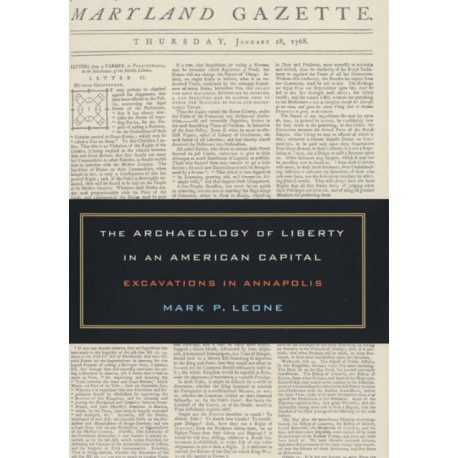 The Archaeology of Liberty in an American Capital: Excavations in Annapolis