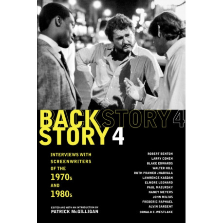Backstory 4: Interviews with Screenwriters of the 1970s and 1980s