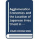 Agglomeration Economies, New Industrial Clusters and Japanese Multinational Firms’ Location in East Asia: Perspectives on Spatial Economics
