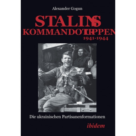 Stalins Kommandotruppen 1941-1944