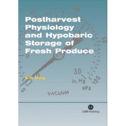 Postharvest Physiology and Hypobaric Storage of Fresh Produce