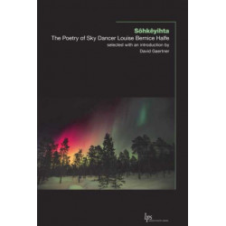 Sohkeyihta: The Poetry of Sky Dancer Louise Bernice Halfe