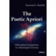 The Poetic Apriori: Philosophical Imagination in a Meaningful Universe: Philosophical Imagination in a Meaningful Universe