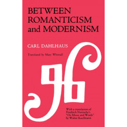 Between Romanticism and Modernism: Four Studies in the Music of the Later Nineteenth Century