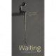 Waiting: An Anthology of Essays