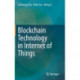 Blockchain Technology in Internet of Things
