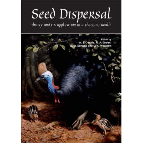Seed Dispersal: Theory and its Application in a Changing World