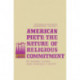 American Piety: The Nature of Religious Commitment