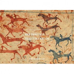 War Paintings of the Tsuu T'ina Nation