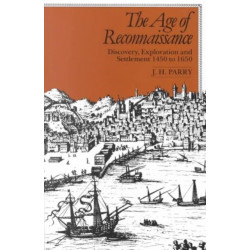 The Age of Reconnaissance: Discovery, Exploration, and Settlement, 1450-1650