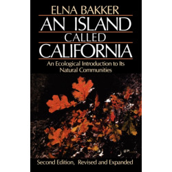 An Island Called California: An Ecological Introduction to Its Natural Communities