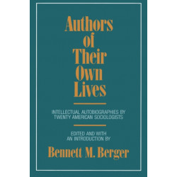 Authors of Their Own Lives: Intellectual Autobiographies by Twenty American Sociologists