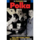 A Passion for Polka: Old-Time Ethnic Music in America
