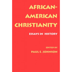 African-American Christianity: Essays in History