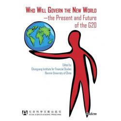 Who Will Govern the New World—the Present and Future of the G20Wang: The Present & Future of the G20
